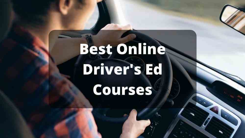 The 10 Best Online Driver S Ed Courses For Teens And Adults In 2021