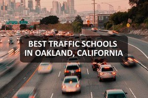 Best Traffic Schools in Oakland, California