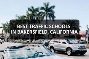 Traffic Schools in Bakersfield, California