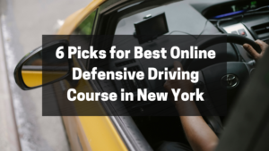 6 Picks for Best Online Defensive Driving Course in New York featured image