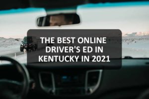 Best Online Driver's Ed in Kentucky