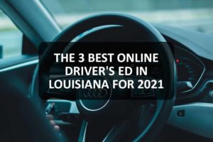 Best Online Driver's Ed in Louisiana