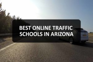 Best Online Traffic Schools in Arizona