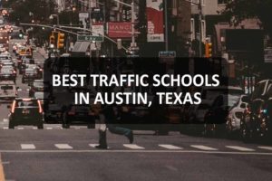 Best Traffic Schools In Austin, Texas