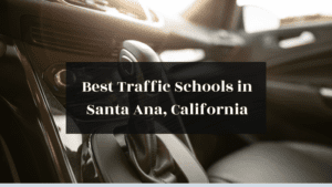 Best Traffic Schools in Santa Ana, California featured image