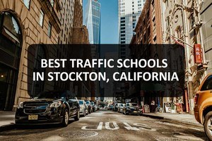 Best Traffic Schools in Stockton, California