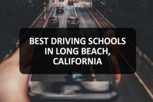 Driving Schools in Long Beach, California