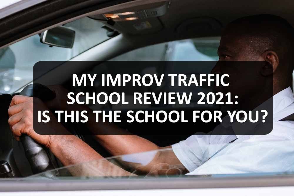 My Improv Traffic School Review 2021 Is This the School for You?