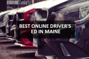 Online Driver's Ed in Maine