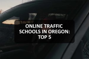 Online Traffic Schools in Oregon