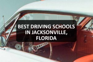 Best Driving Schools in Jacksonville, Florida