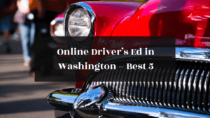 Online Driver’s Ed in Washington Best 5 featured image