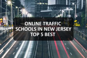 Online Traffic Schools in New Jersey