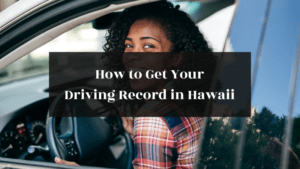 How to Get Your Driving Record in Hawaii 2022 featured image