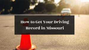 How to Get Your Driving Record in Missouri featured image