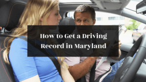 How to Get a Driving Record in Maryland featured image