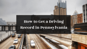 How to Get a Driving Record in Pennsylvania featured image