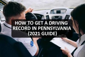 How to Get a Driving Record in Pennsylvania