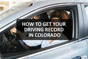 How to Get Your Driving Record in Colorado