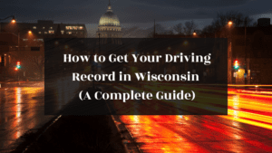 How to Get Your Driving Record in Wisconsin Guide featured image