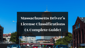 Massachusetts Driver’s License Classifications (A Complete Guide) featured image