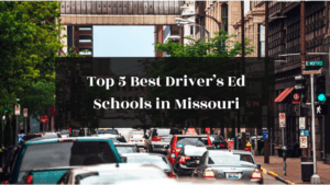 Top 5 Best Driver’s Ed Schools in Missouri featured image