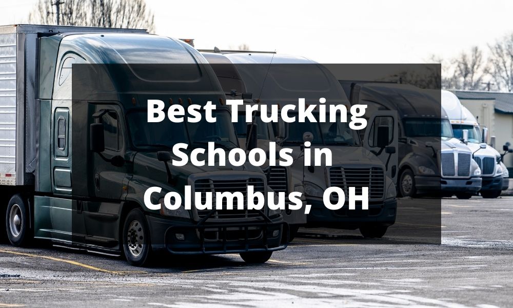 Best Trucking Schools in Columbus, OH
