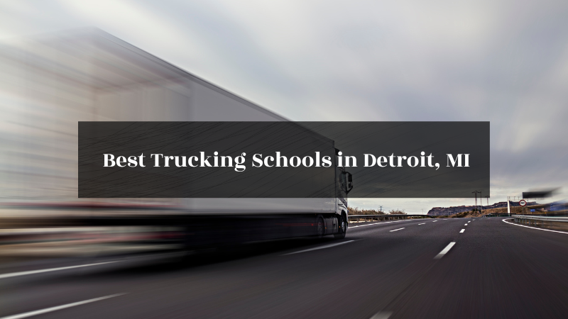 Best Trucking Schools in Detroit, MI featured image