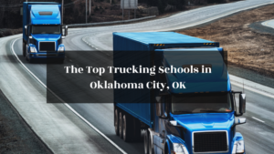 The Top Trucking Schools in Oklahoma City, OK featured image
