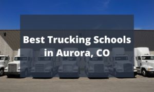 Best Trucking Schools in Aurora, CO