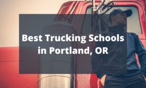 Best Trucking Schools in Portland, OR