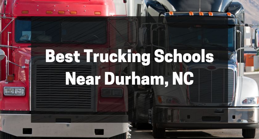 Best Trucking Schools Near Durham, NC
