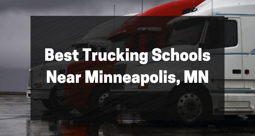 Best Trucking Schools Near Minneapolis, MN