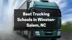Best Trucking Schools in Winston-Salem, NC