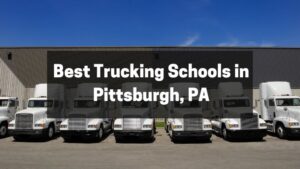Best Trucking Schools in Pittsburgh, PA