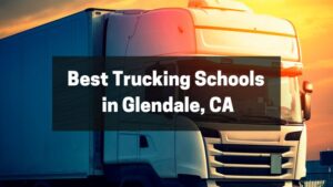 Best Trucking Schools in Glendale, CA