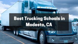 Best Trucking Schools in Modesto, CA